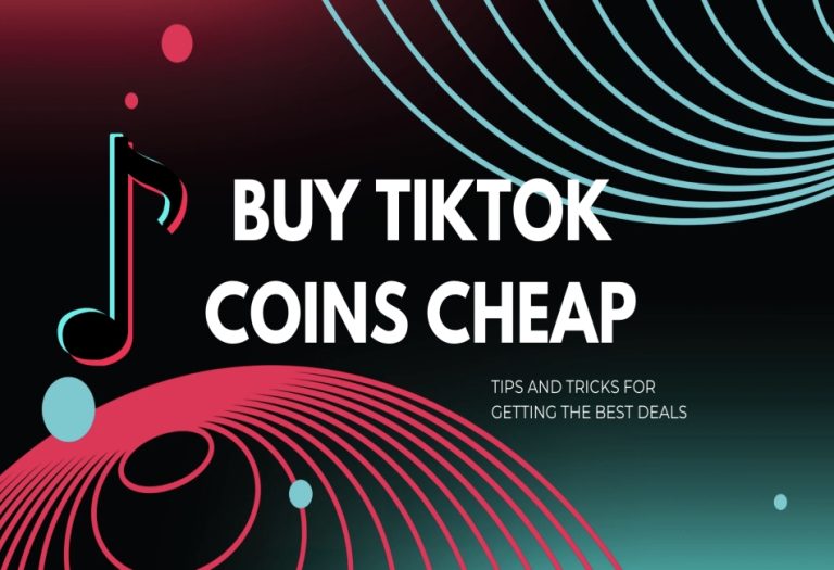 Buy TikTok Coins Cheap: Tips and Tricks for Getting the Best Deals